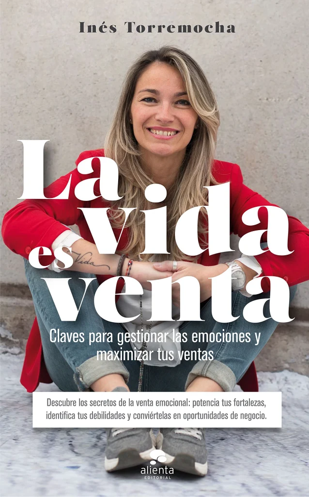 Portada libro “La vida es venta: Claves para gestionar las emociones y maximizar tus ventas”  por Inés Torremocha